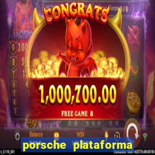 porsche plataforma de jogos